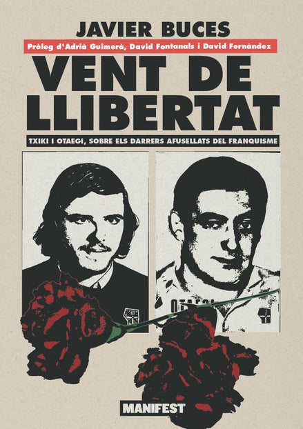 Portada del llibre "Vent de llibertat" de Javier Buces, publicat per Manifest Llibres Categoria: Assaig/política. Disponible a Manifest Llibres, editorial de pensament crític i narrativa en català.