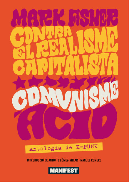 Contra el realisme capitalista, comunisme àcid